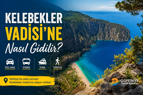 Kelebekler Vadisine Nasıl Gidilir